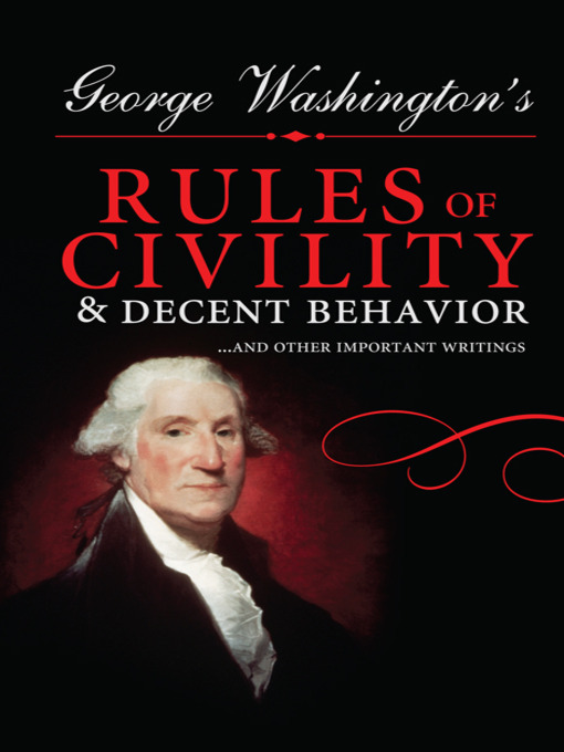Title details for George Washington's Rules of Civility and Decent Behavior by George Washington - Available